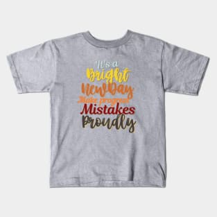 Motivational Quote, Encouragement designs Kids T-Shirt